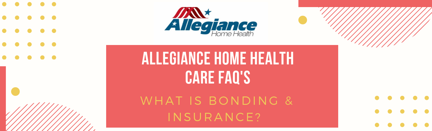 Allegiance Home Health Care FAQ's