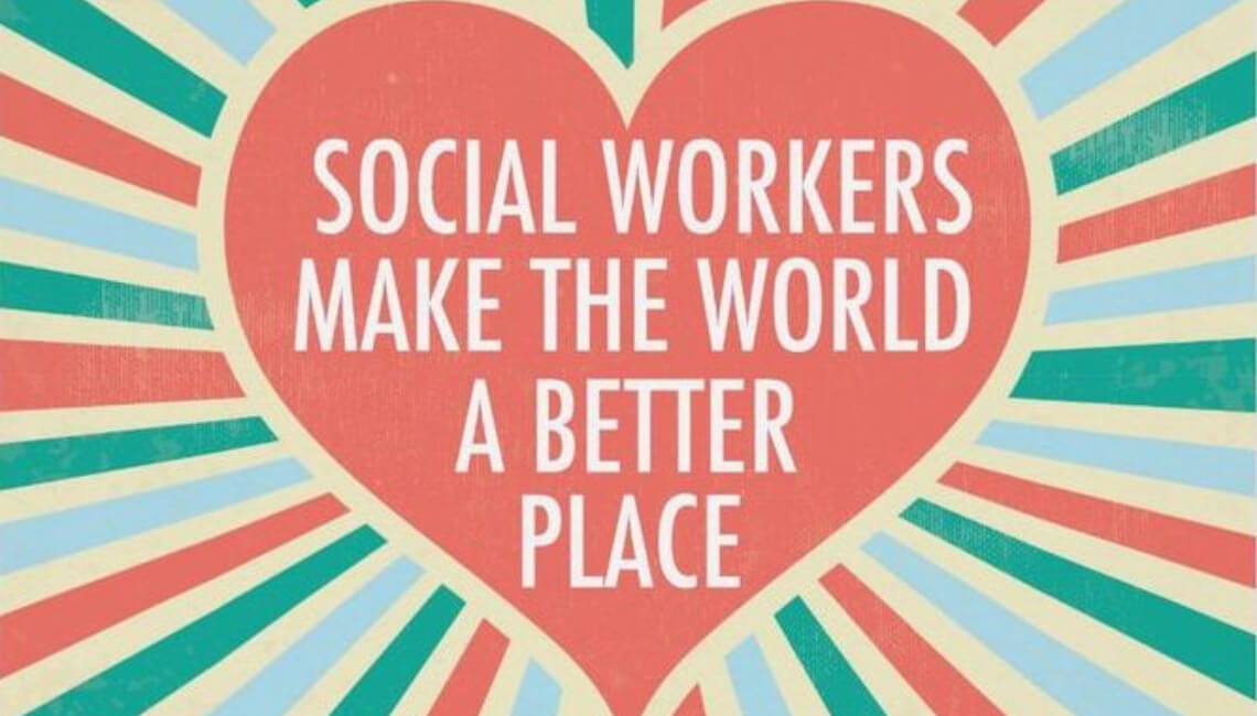 Social Workers Make the World a Better Place
