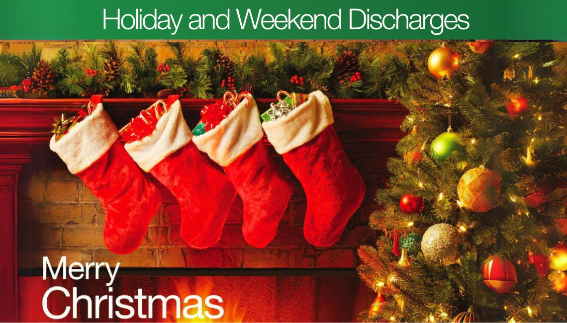 Merry Christmas - Holiday and Weekend Discharges